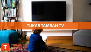 Tukar Tambah TV