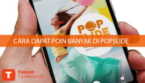 cara dapat poin banyak di popslide